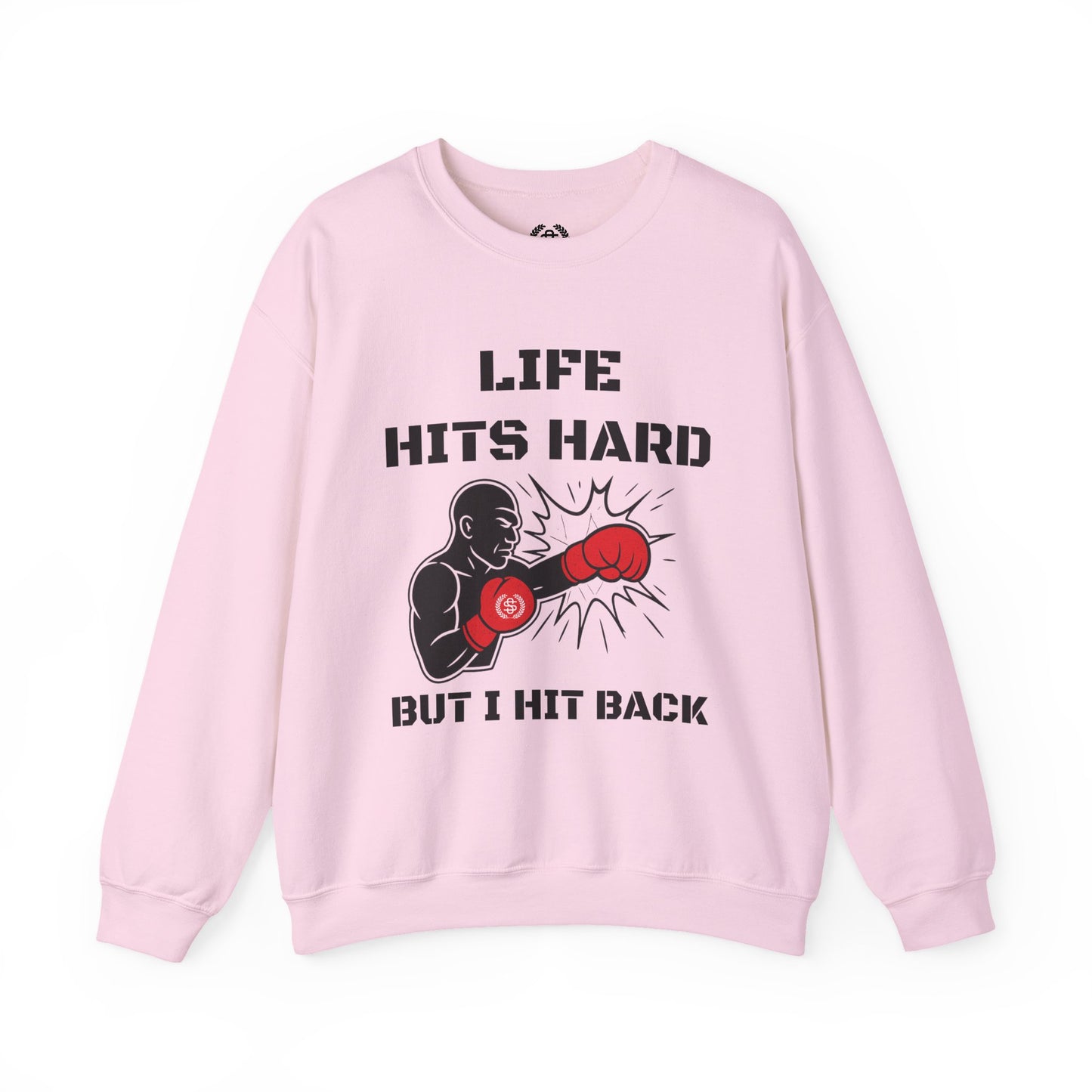 Crewneck Sweatshirt — "Life Hits Hard But I Hit Back" Boxing Motivational Sweatshirt
