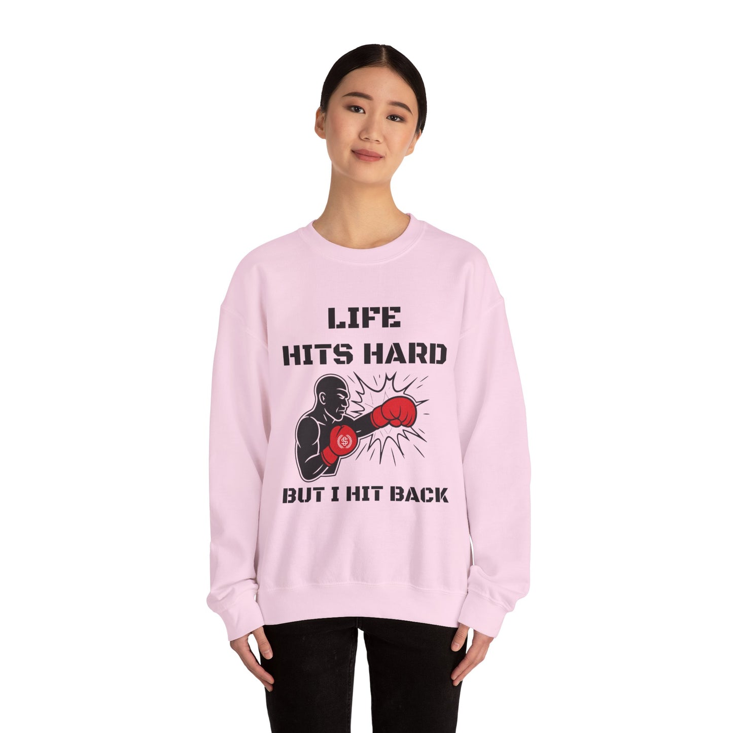 Crewneck Sweatshirt — "Life Hits Hard But I Hit Back" Boxing Motivational Sweatshirt