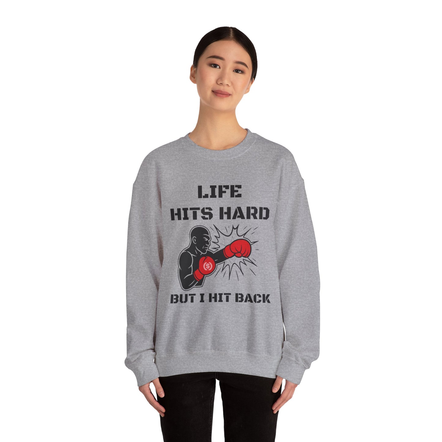 Crewneck Sweatshirt — "Life Hits Hard But I Hit Back" Boxing Motivational Sweatshirt