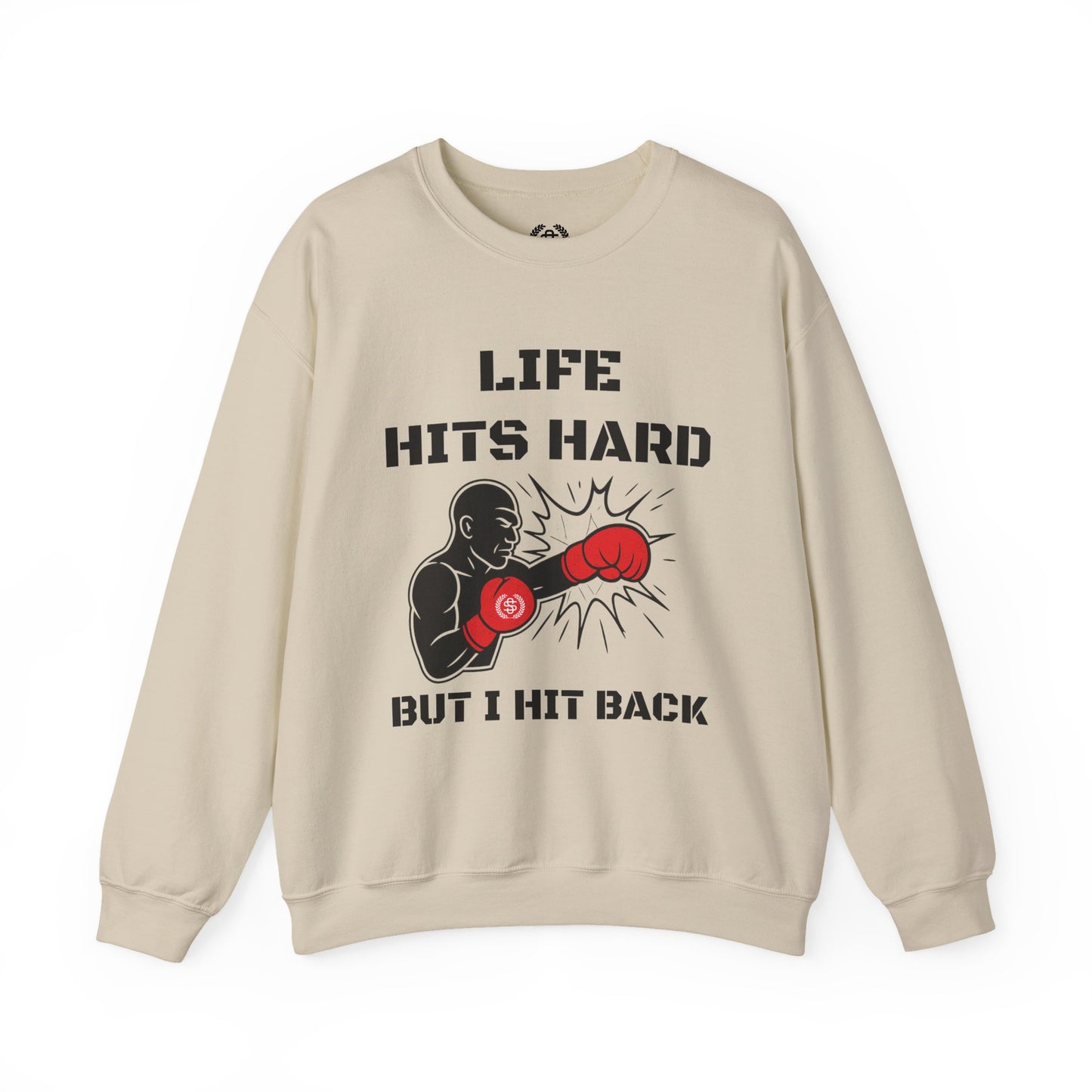 Crewneck Sweatshirt — "Life Hits Hard But I Hit Back" Boxing Motivational Sweatshirt