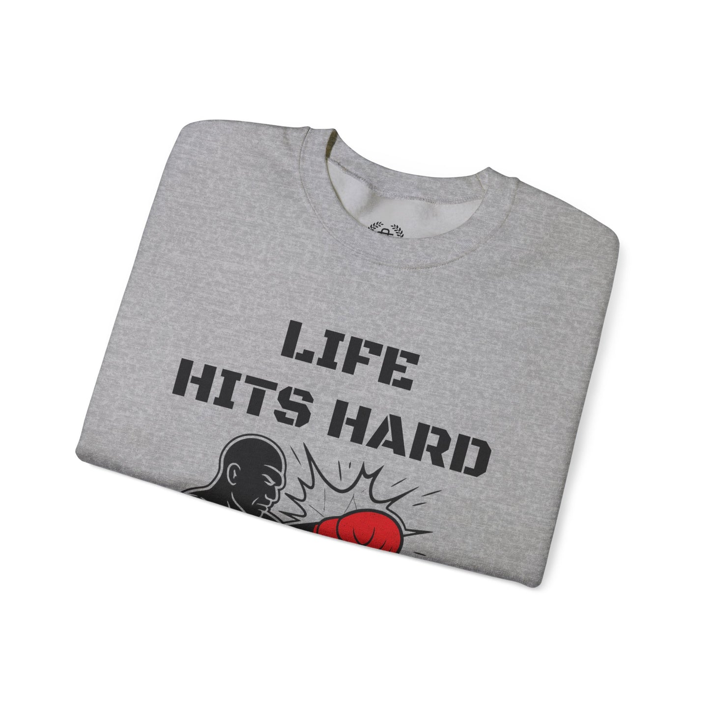 Crewneck Sweatshirt — "Life Hits Hard But I Hit Back" Boxing Motivational Sweatshirt